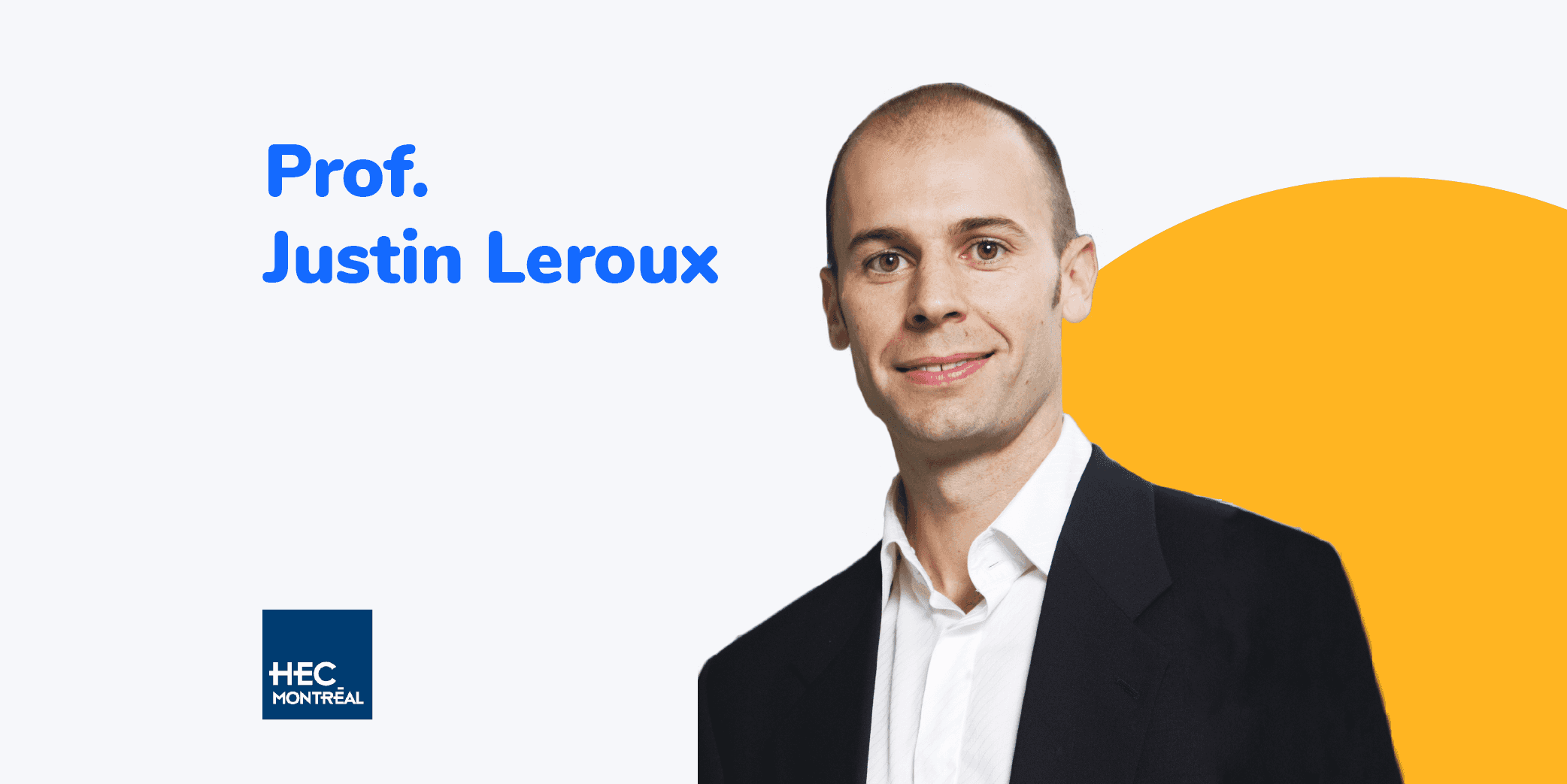 Justin Leroux, HEC  Montréal